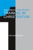 Training im Christentum 1 - Für Anfänger